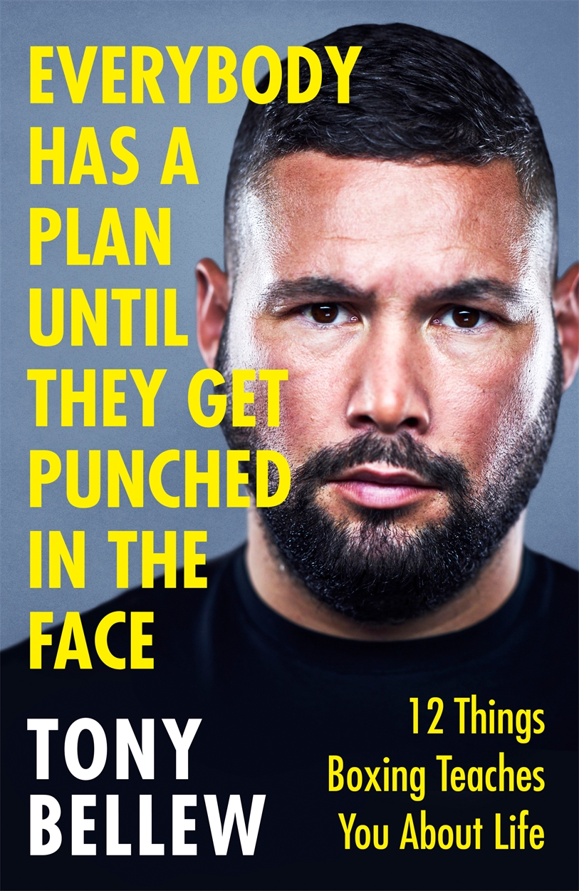Everyone has a plan until they get punched in the face by Tony Bellew