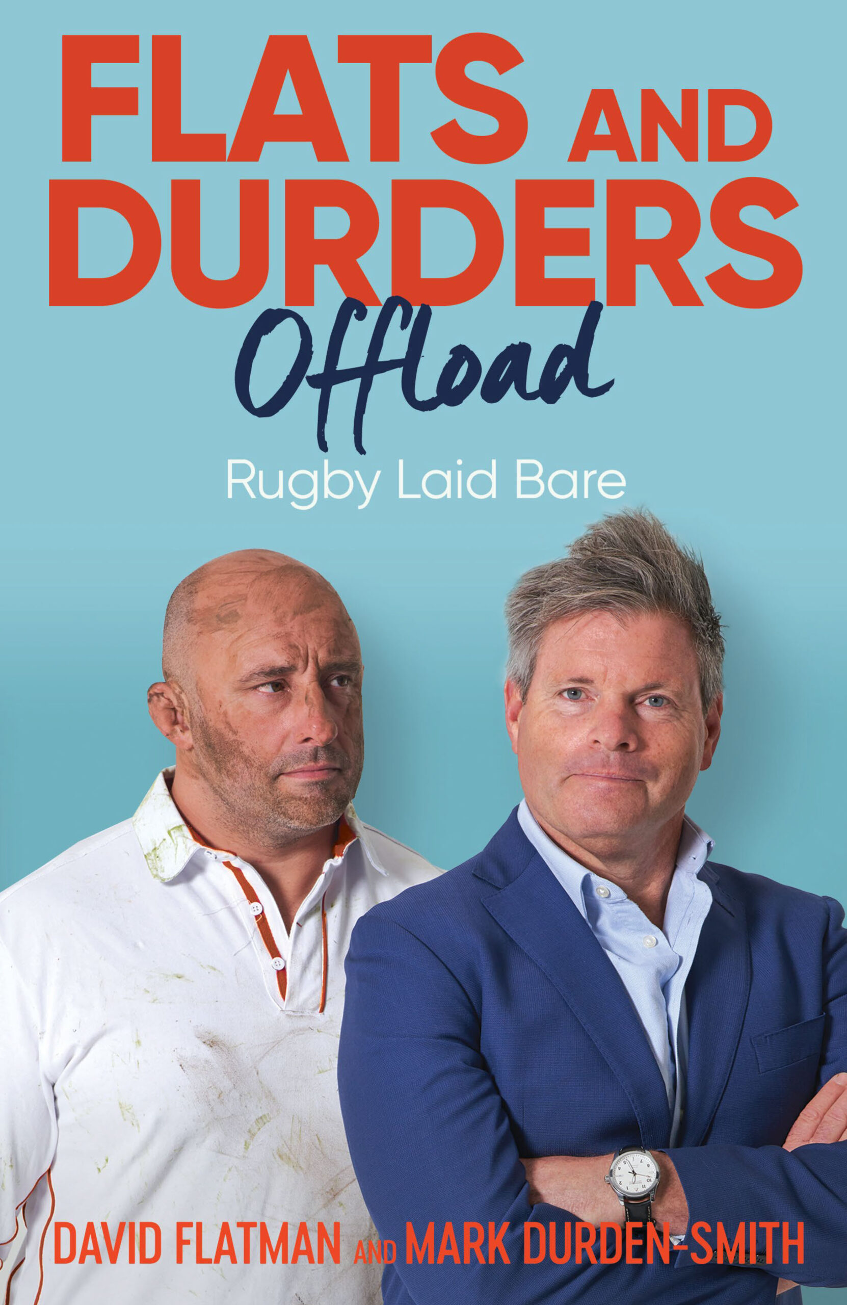 Flats and Durders by David Flatman and Mark Durden-Smith
