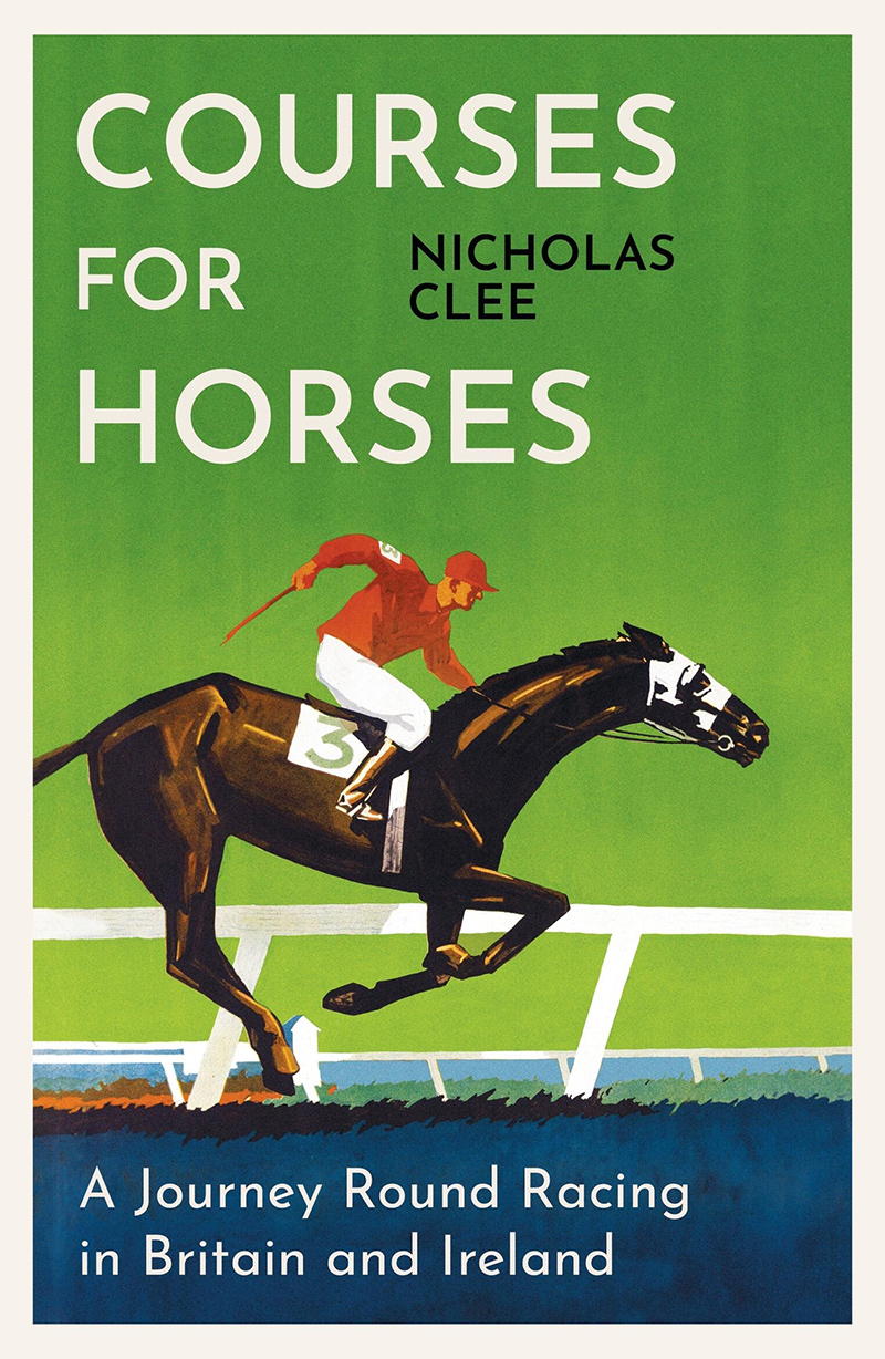 Courses for Horses by Nicholas Clee