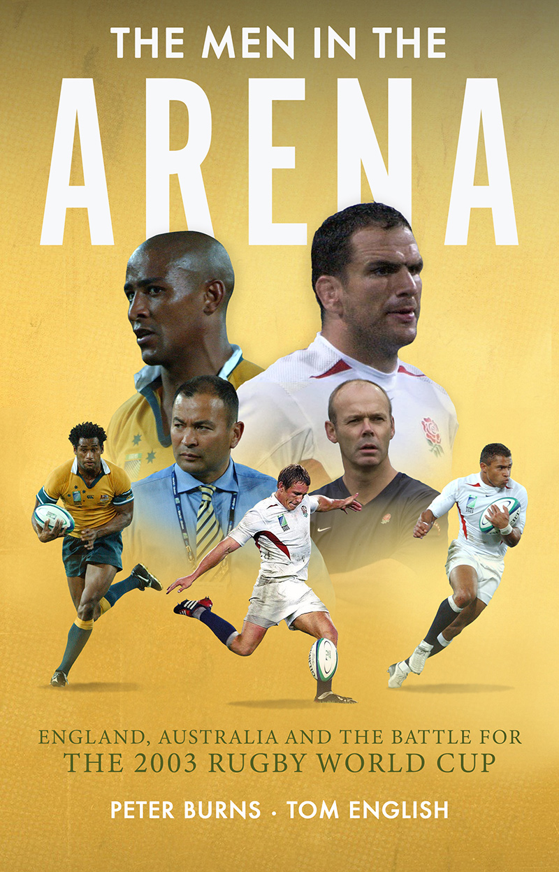The Men in the Arena by Peter Burns and Tom English